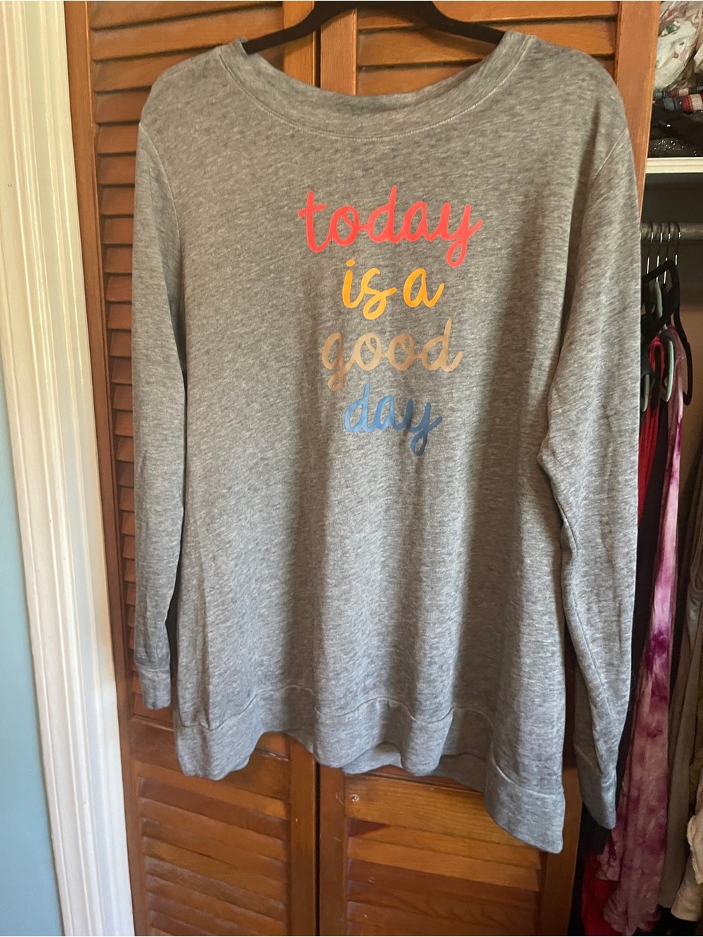 Studio Gray Long Sleeve Sweatshirt with Multicolor 'today is a good day' Script